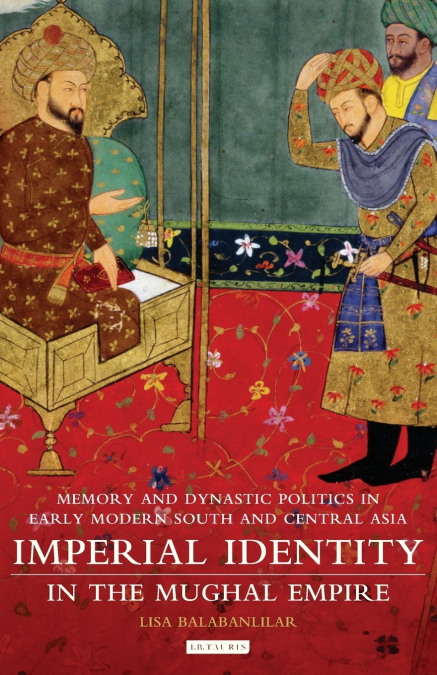 Imperial Identity in the Mughal Empire
