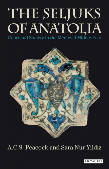 The Seljuks of Anatolia