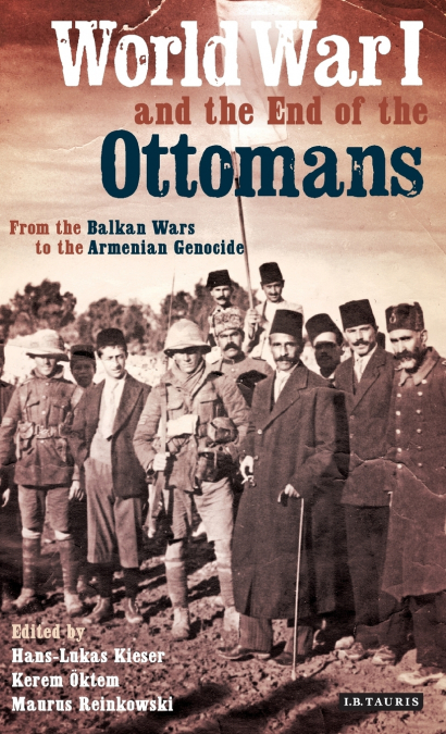 World War I and the End of the Ottomans