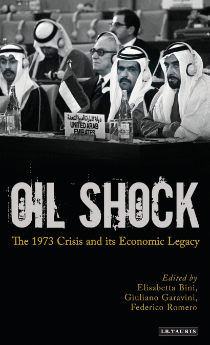 Oil Shock The 1973 Crisis and its Economic Legacy