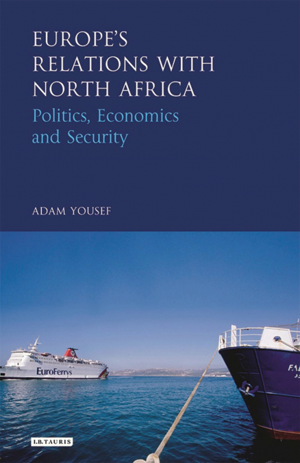 Europe’s Relations with North Africa