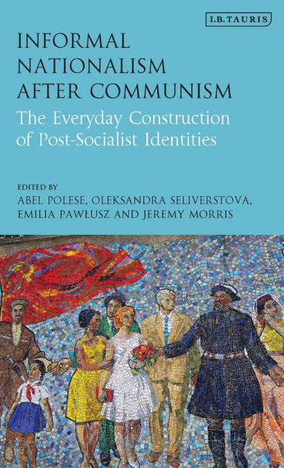 Informal Nationalism After Communism