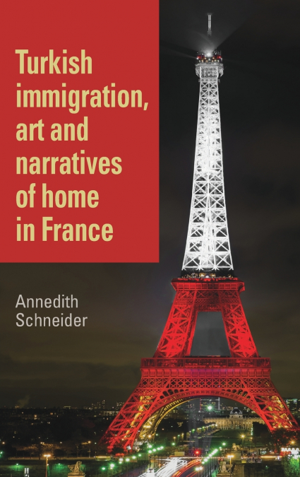 Turkish immigration, art and narratives of home in France
