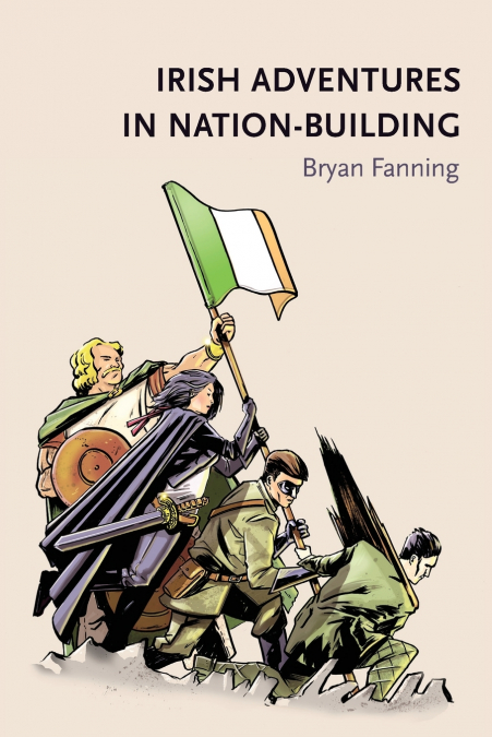 Irish adventures in nation-building