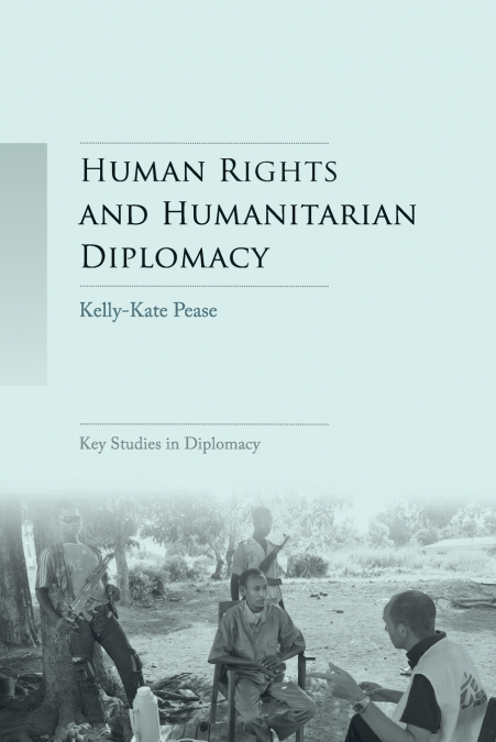 Human rights and humanitarian diplomacy