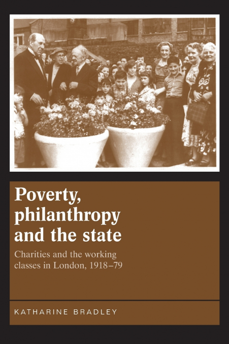 Poverty, philanthropy and the state