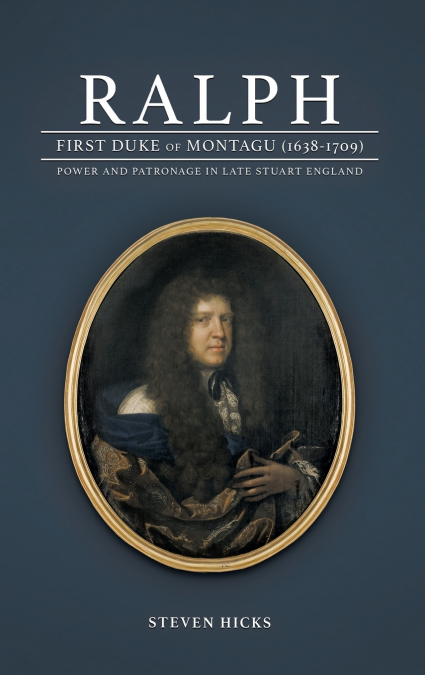 Ralph, 1st Duke of Montagu (1638-1709)