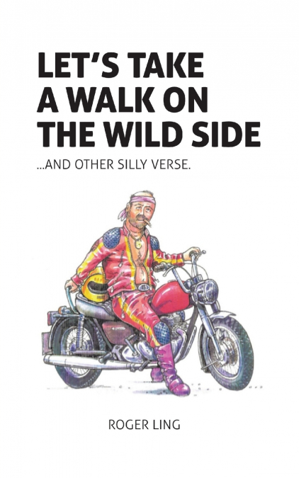 Let’s Take a Walk on the Wild Side and Other Silly Verse