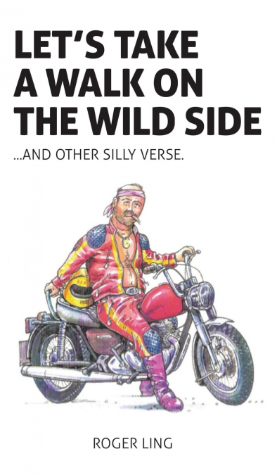 Let’s Take a Walk on the Wild Side and Other Silly Verse