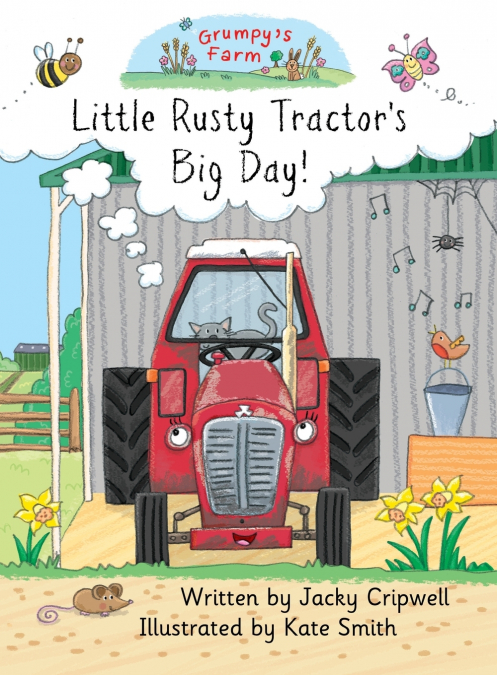 Little Rusty Tractor’s Big Day!