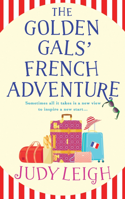 The Golden Gals’ French Adventure