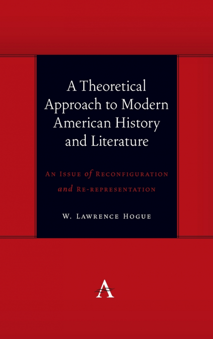 A Theoretical Approach to Modern American History and Literature