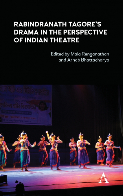 Rabindranath Tagore’s Drama in the Perspective of Indian Theatre