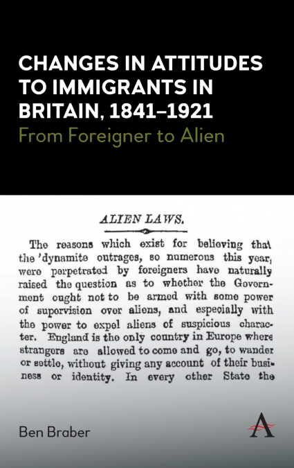 Changes in Attitudes to Immigrants in Britain, 1841-1921
