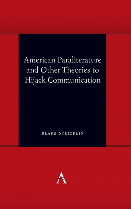 American Paraliterature and Other Theories to Hijack Communication