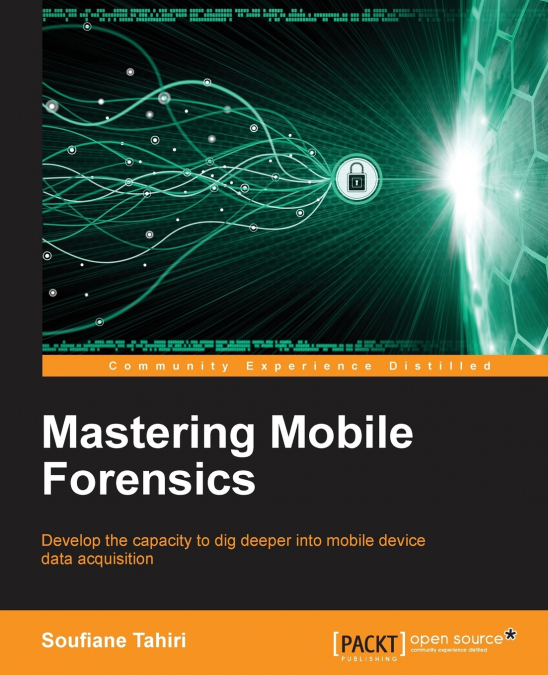 Mastering Mobile Forensics