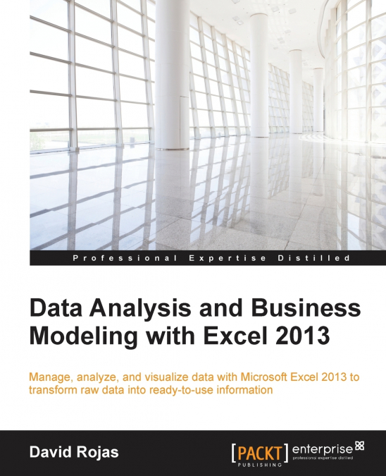 Data Analysis and Business Modeling with Excel 2013