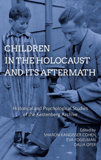 Children in the Holocaust and Its Aftermath