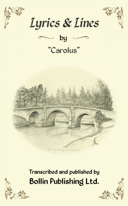 Lyrics & Lines by 'Carolus'