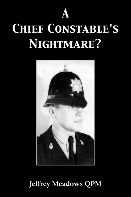 A Chief Constable’s Nightmare?