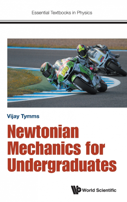 NEWTONIAN MECHANICS FOR UNIVERSITY STUDY