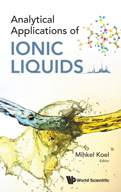 ANALYTICAL APPLICATIONS OF IONIC LIQUIDS