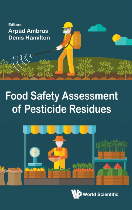 Food Safety Assessment of Pesticide Residues