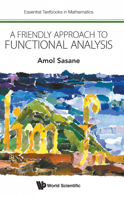 FRIENDLY APPROACH TO FUNCTIONAL ANALYSIS, A