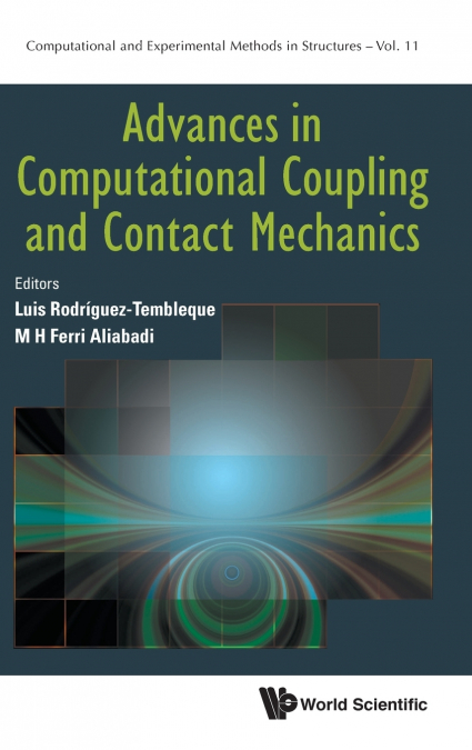 ADVANCES IN COMPUTATIONAL COUPLING AND CONTACT MECHANICS