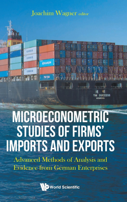 Microeconometric Studies of Firms’ Imports and Exports
