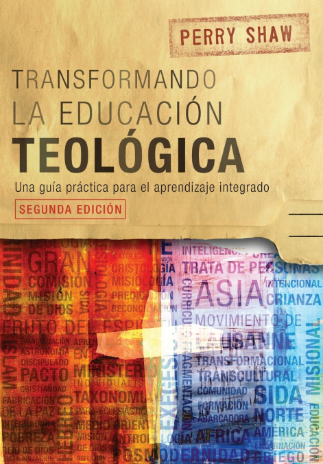 Transformado la educación teológica, segunda edición