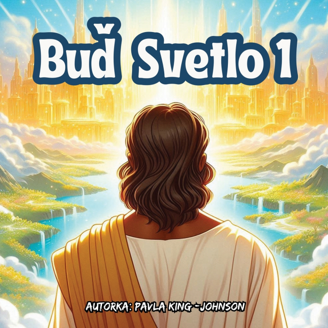 Buď Svetlo 1