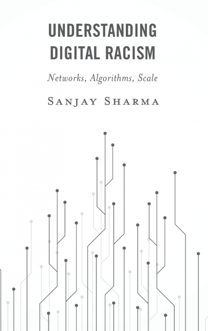 Understanding Digital Racism