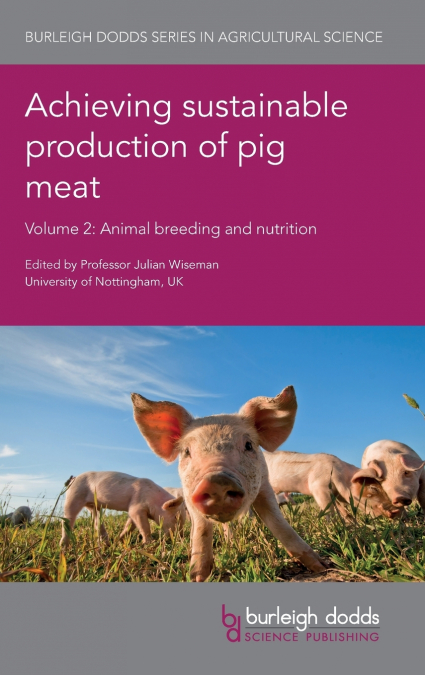 Achieving sustainable production of pig meat Volume 2