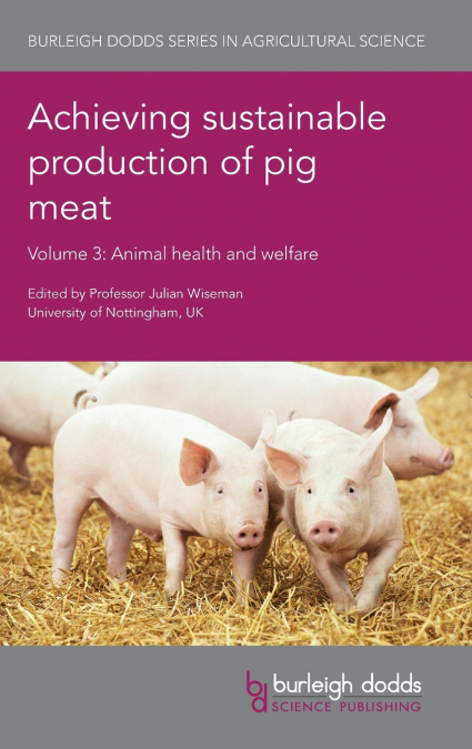 Achieving sustainable production of pig meat Volume 3