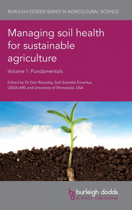 Managing soil health for sustainable agriculture Volume 1