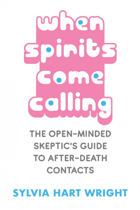 When Spirits Come Calling