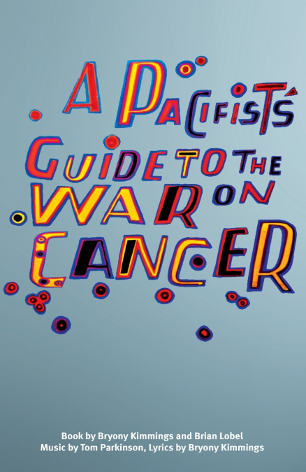 Pacifist’s Guide to the War on Cancer
