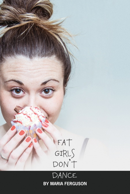 Fat Girls Don’t Dance