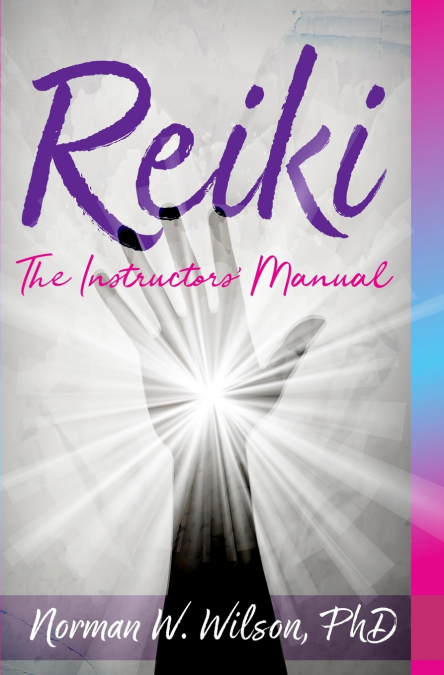Reiki - The Instructors’ Manuals