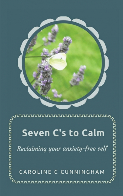 Seven C’s to Calm