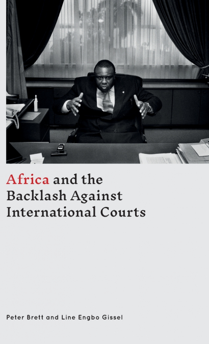 Africa and the Backlash Against International Courts