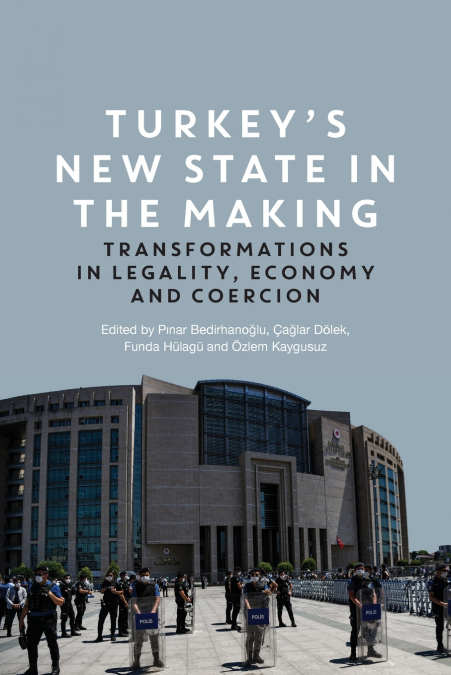 Turkey’s New State in the Making
