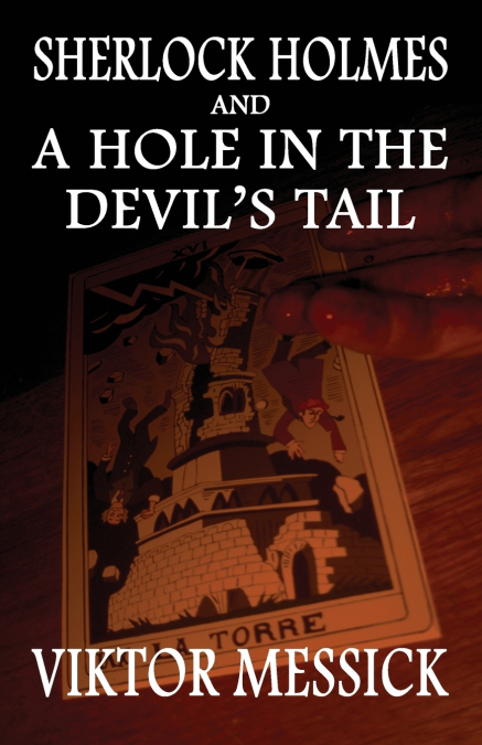 Sherlock Holmes and A Hole In The Devil’s Tail