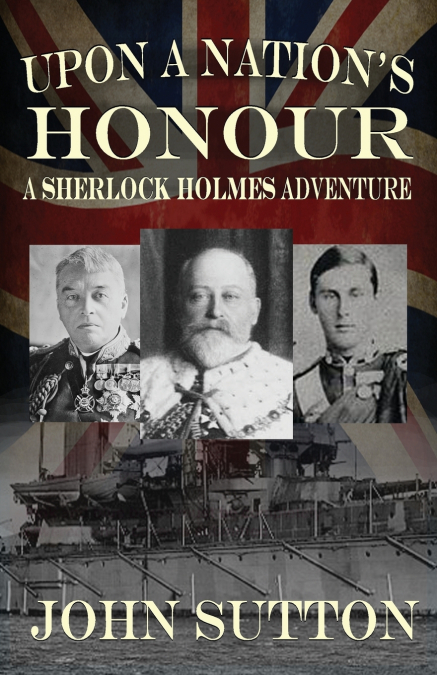 Upon a Nation’s Honour - A Sherlock Holmes Adventure