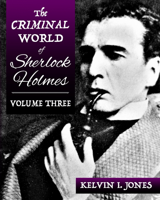 The Criminal World Of Sherlock Holmes - Volume Three