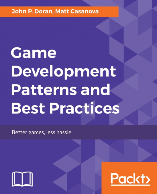 Game Development Patterns and Best Practices