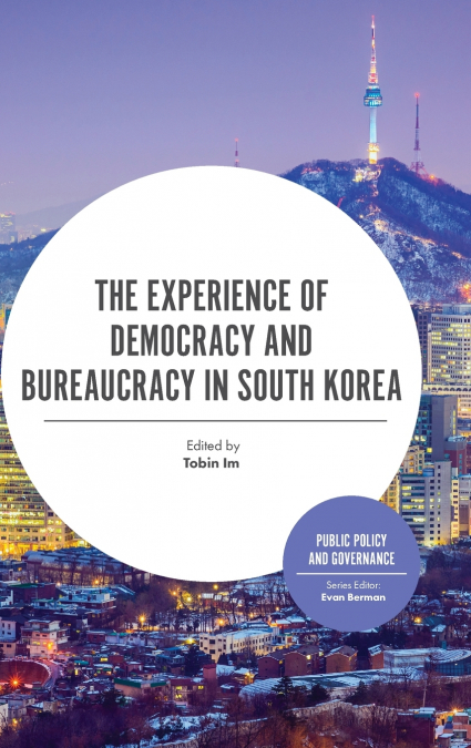 The Experience of Democracy and Bureaucracy in South Korea