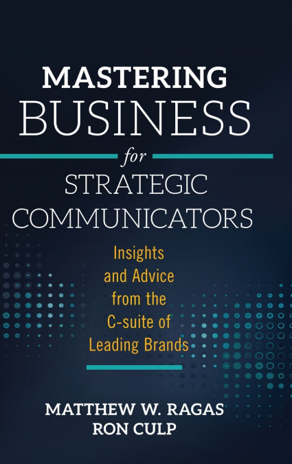 Mastering Business for Strategic Communicators