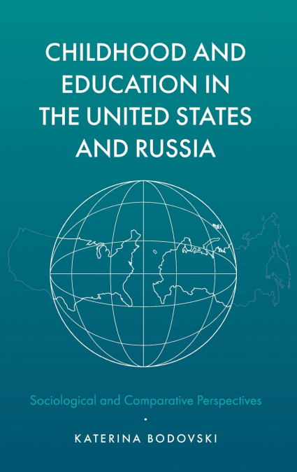 Childhood and Education in the United States and Russia